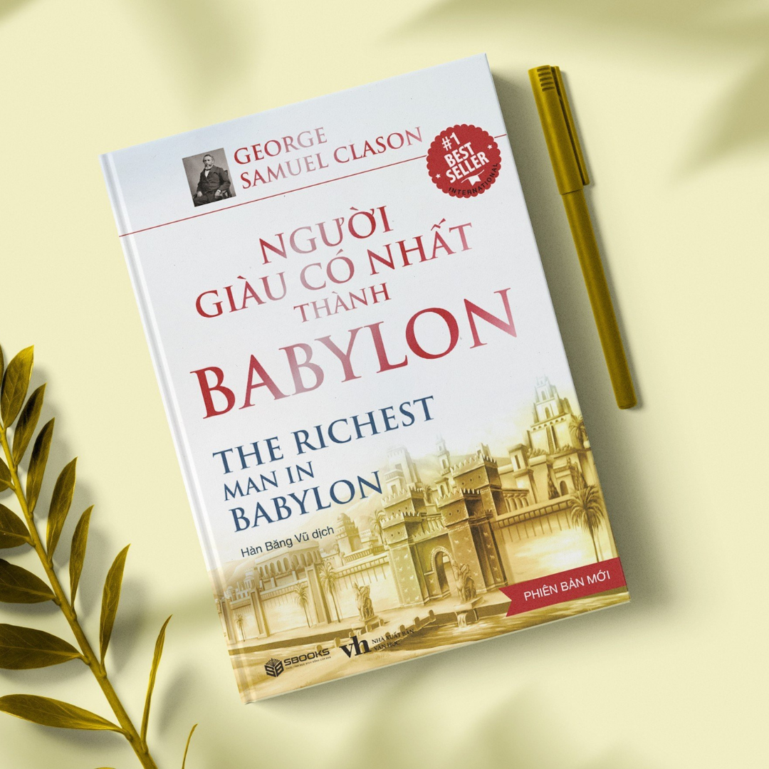 Sách - Người Giàu Có Nhất Thành Babylon (George Samuel Clason) - Tái Bản Mới Nhất 2023 - Sbooks