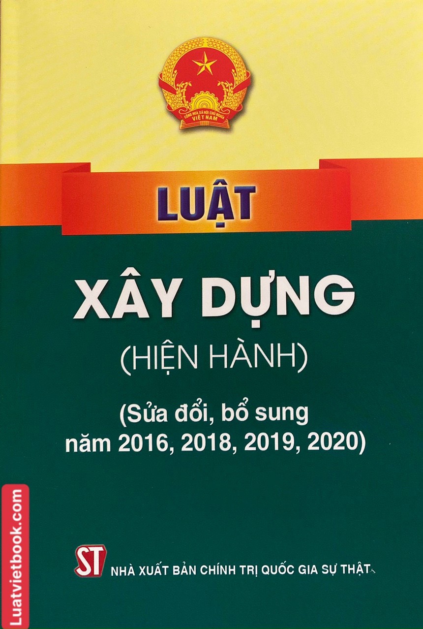 Luật Xây Dựng ( hiện hành ) ( sửa đổi, bổ sung năm  2018, 2019, 2020 )