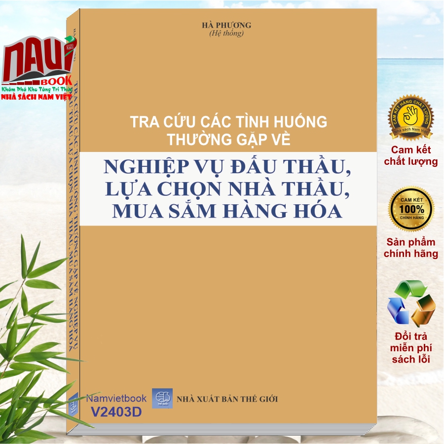 Sách Tra Cứu Các Tình Huống Thường Gặp về Nghiệp Vụ Đấu Thầu, Lựa Chọn Nhà Thầu, Mua Sắm Hàng Hóa (V2403D)