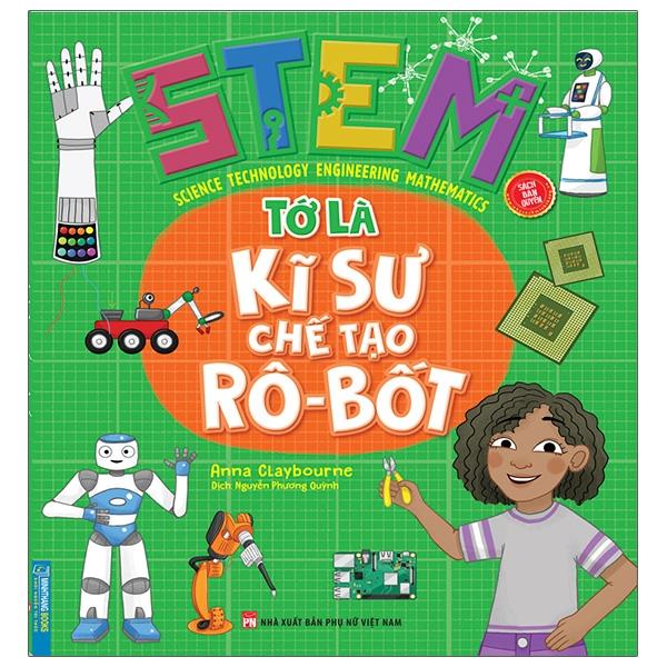 STEM – Tớ Là Kỹ Sư Chế Tạo Rô-Bốt