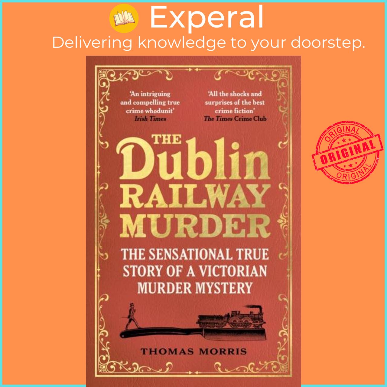 Hình ảnh Sách - The Dublin Railway Murder - The sensational true story of a Victorian mu by Thomas Morris (UK edition, paperback)