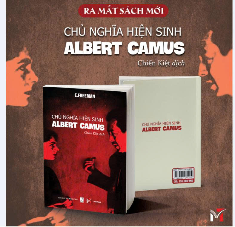 CHỦ NGHĨA HIỆN SINH ALBERT CAMUS - E.FREEMAN- CHIẾN KIỆT dịch - Miền Trung Books