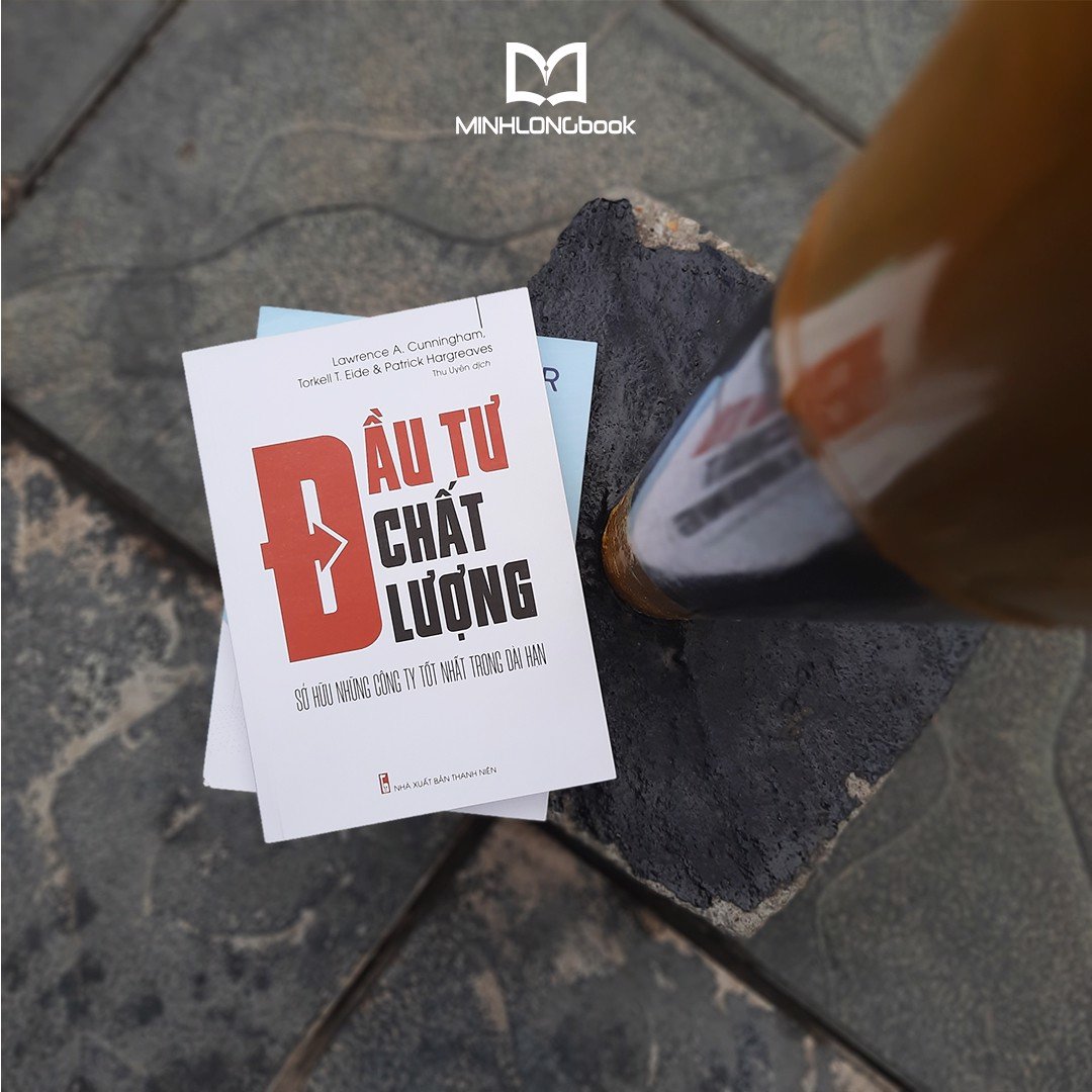 Sách - Đầu Tư Chất Lượng - Sở hữu những công ty tốt nhất trong dài hạn