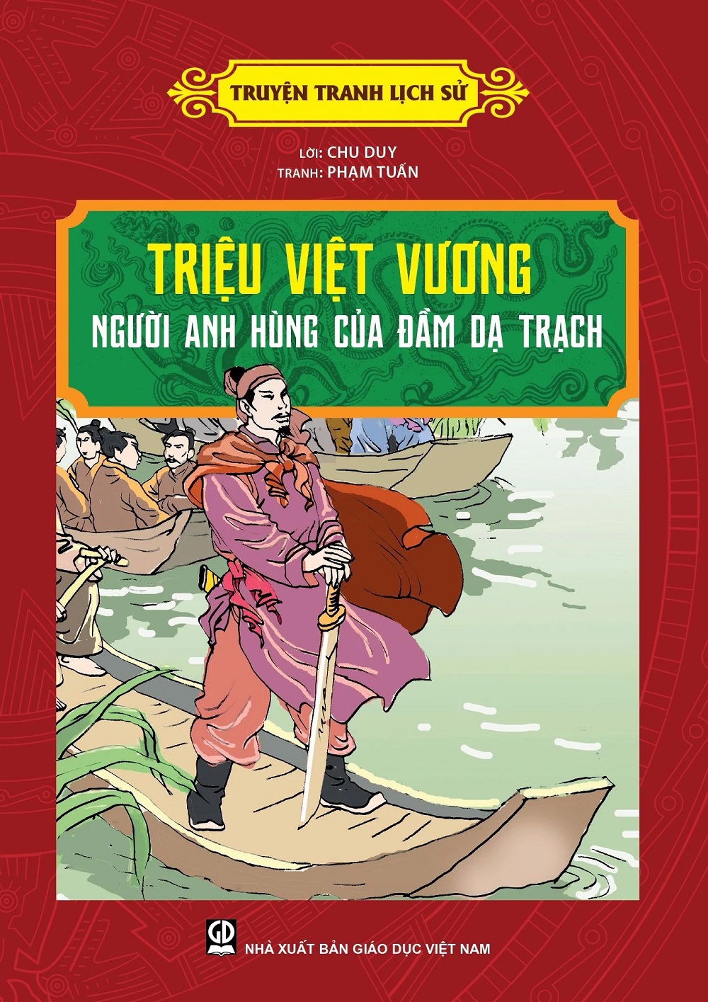 Truyện Tranh Lịch Sử - Triệu Việt Vương - Người Anh Hùng Của Đầm Dạ Trạch