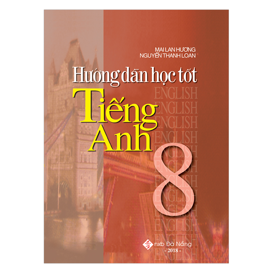 Hướng Dẫn Học Tốt Tiếng Anh 8