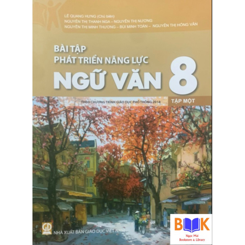 Sách -Bài Tập Phát Triền Năng Lực Ngữ Văn 8 tập 1( Theo Chương Trình Giáo Dục Phổ Thông 2018)