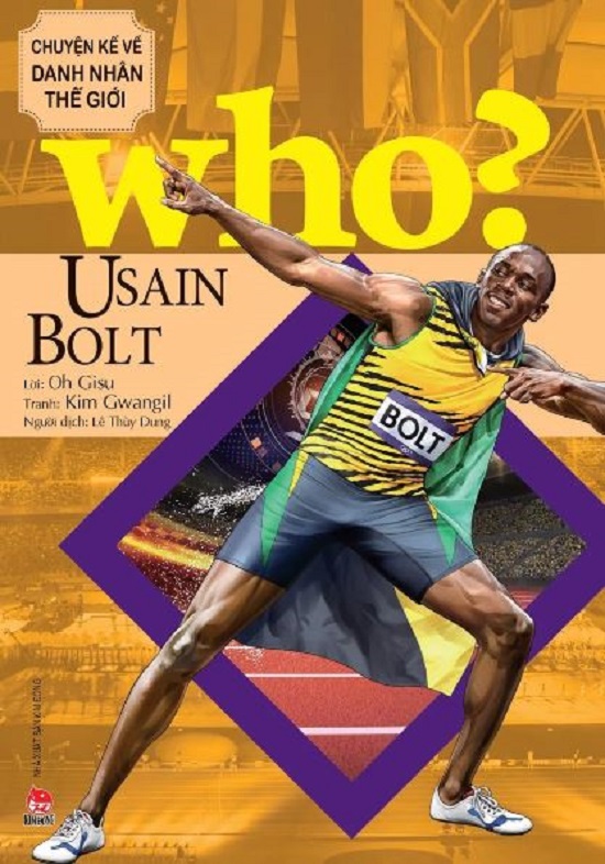 Who? Chuyện kể về danh nhân thế giới - Usain Bolt