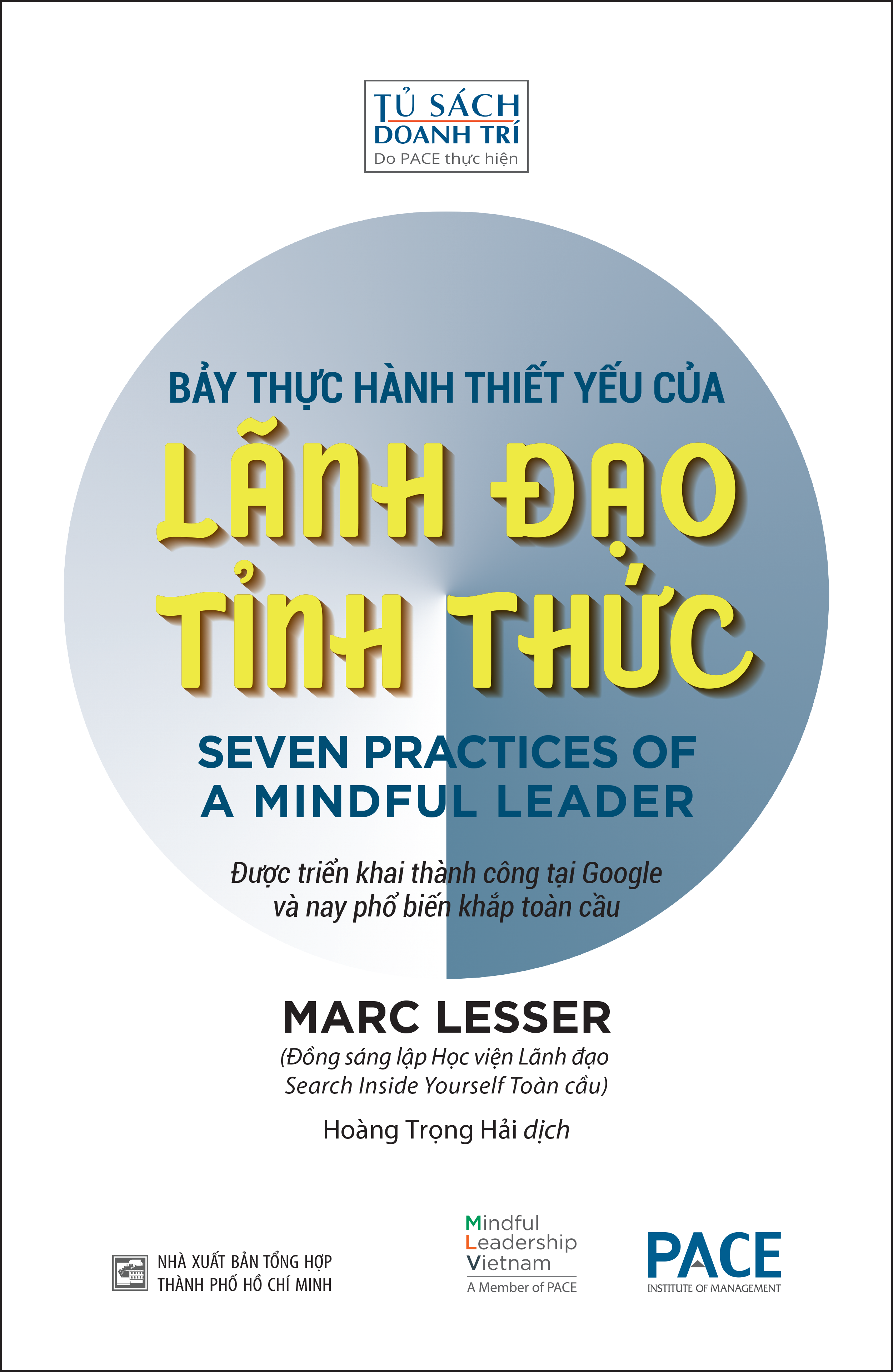 Sách PACE Books - Bảy thực hành thiết yếu của lãnh đạo tỉnh thức (Seven practices of a mindful leader) - Marc Lesser