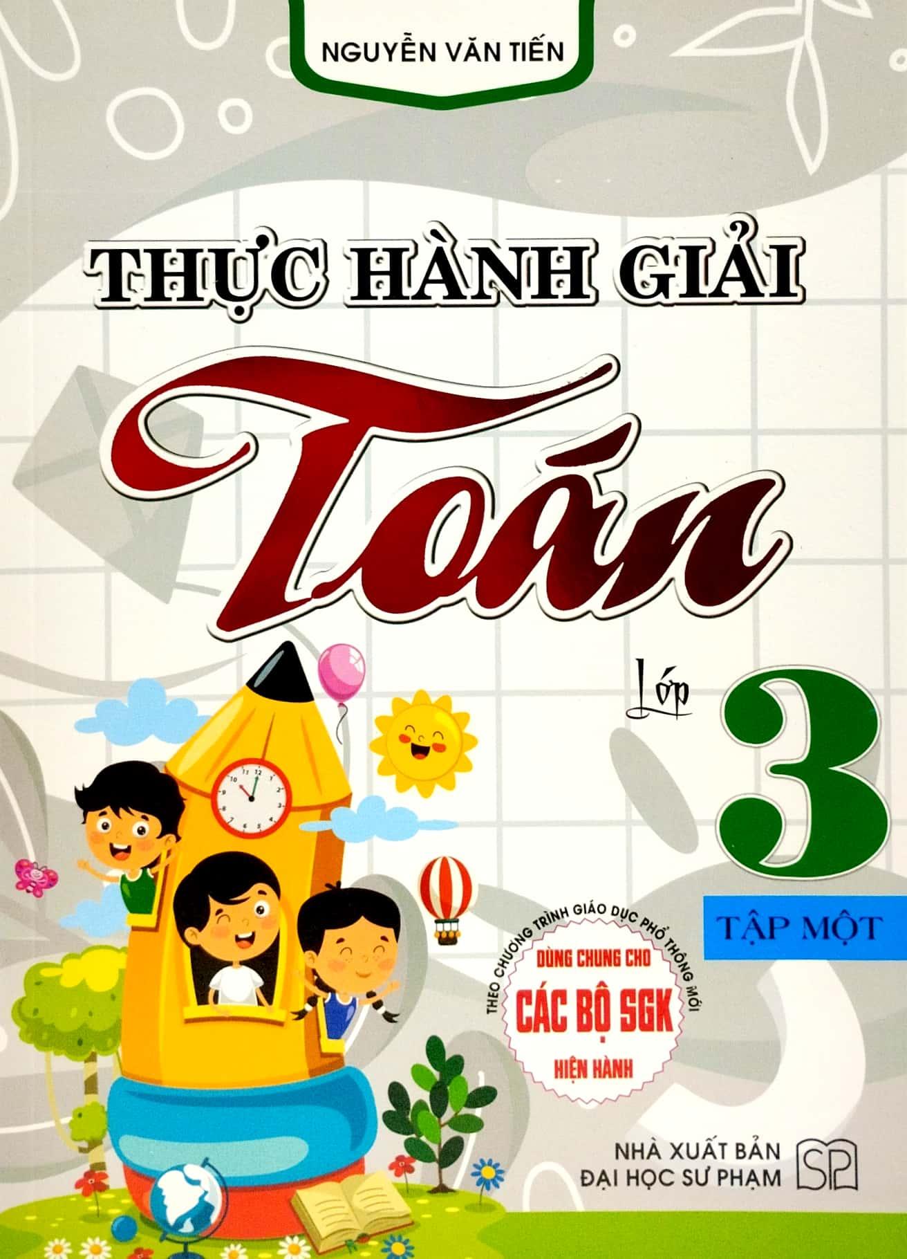 Thực Hành Giải Toán Lớp 3 - Tập 1