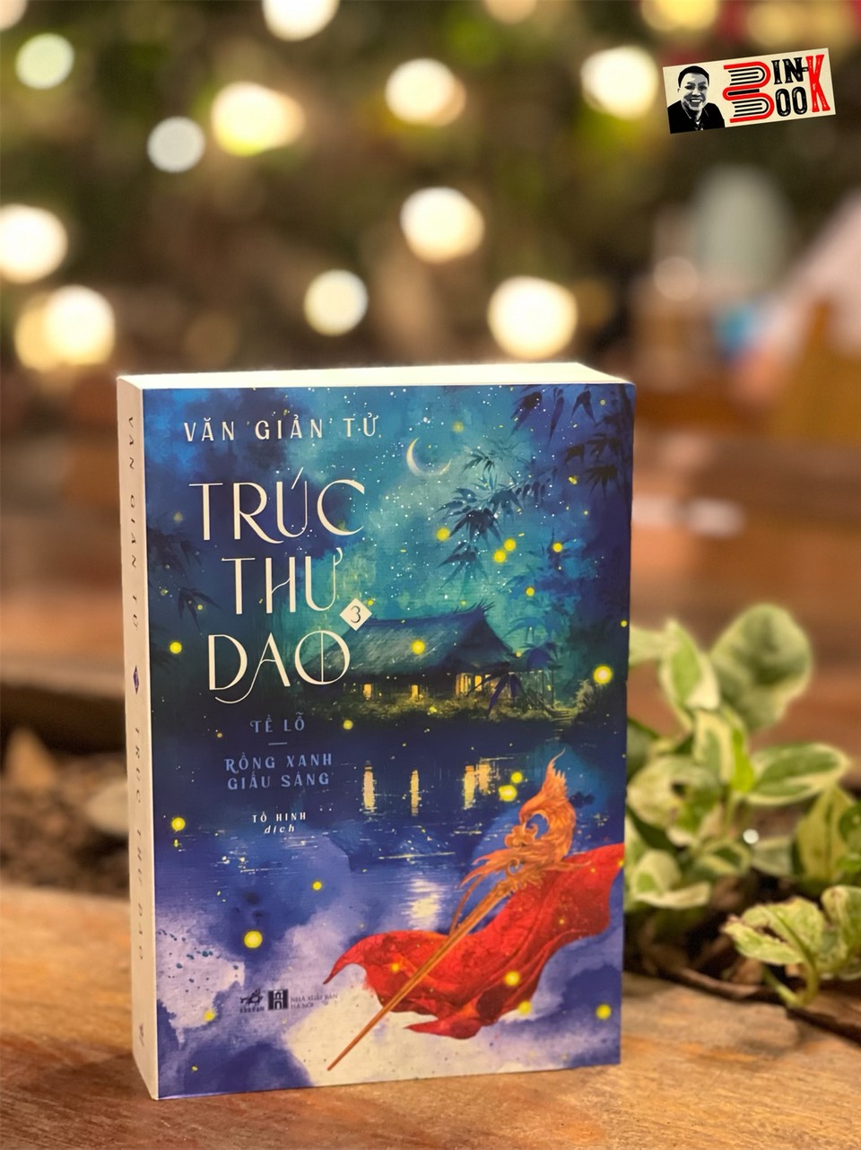 TRÚC THƯ DAO 3 – TỀ LỖ - RỒNG XANH GIẤU SÁNG – Nhã Nam