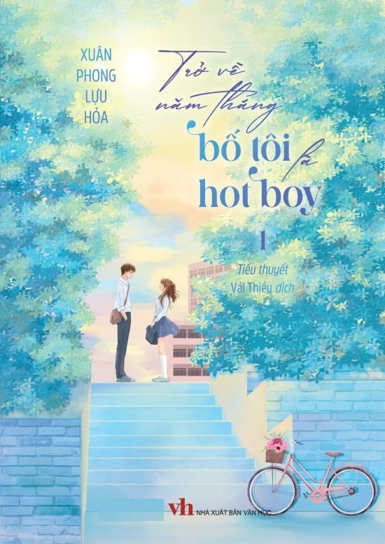 Trở Về Năm Tháng Bố Tôi Là Hot Boy: Tập 1