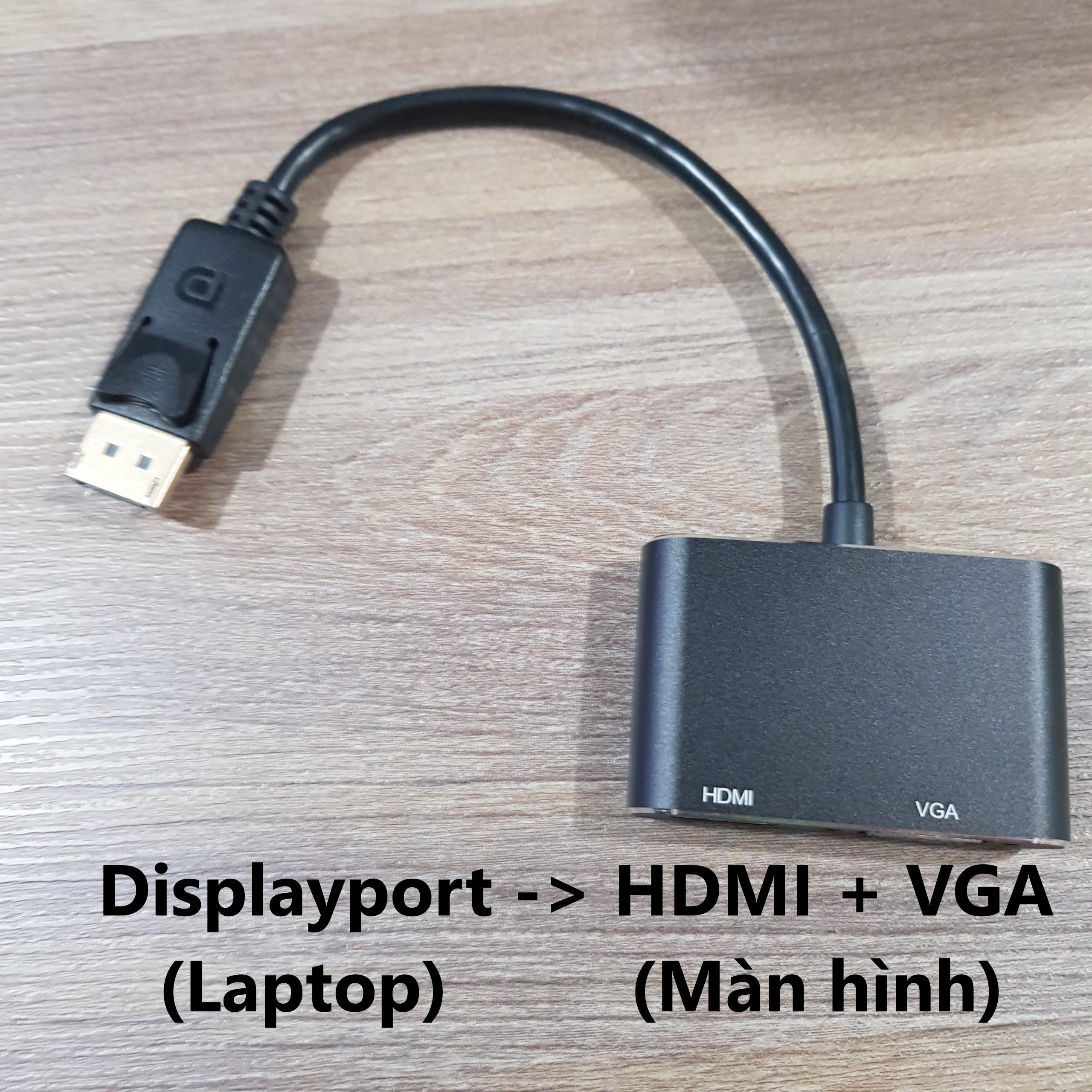 Cáp chuyển Displayport ra HDMI, VGA - từ laptop lên màn hình cổng HDMI, VGA hỗ trợ 4k30hz