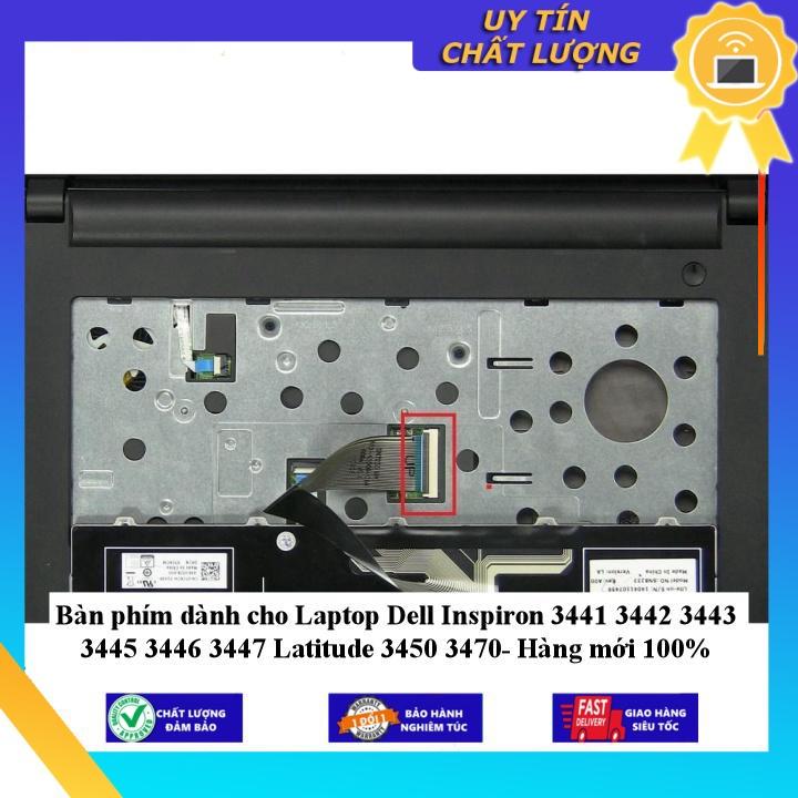 Bàn phím dùng cho Laptop Dell Inspiron 3441 3442 3443 3445 3446 3447 Latitude 3450 3470 - Hàng Nhập Khẩu New Seal