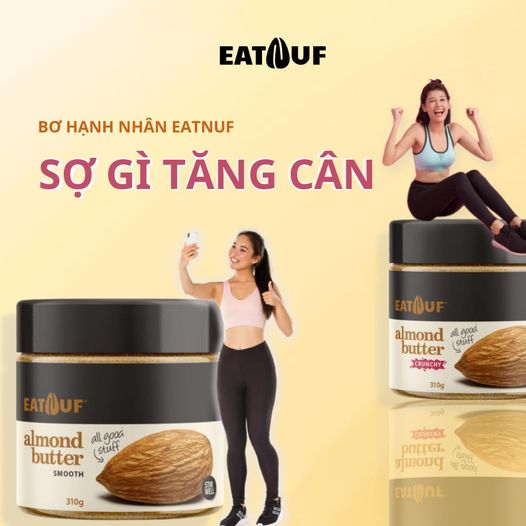 Bơ Hạnh Nhân Rang Mịn Không Đường 100% Đạm Thực Vật EATNUF [Nhập Khẩu Trực Tiếp Singapore]