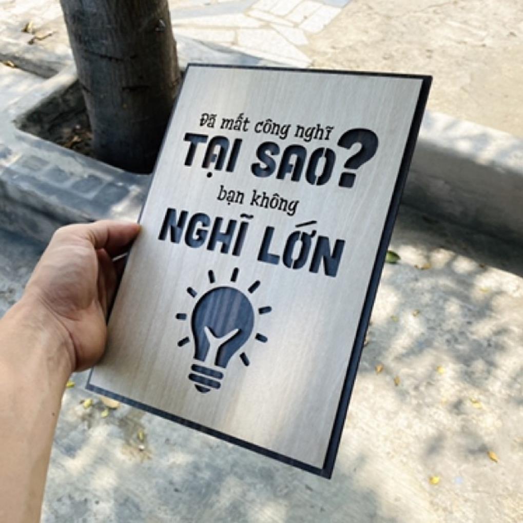 Tranh gỗ treo tường - Đã mất công nghĩ tại sao bạn không nghĩ lớn F01 - CRN - 01