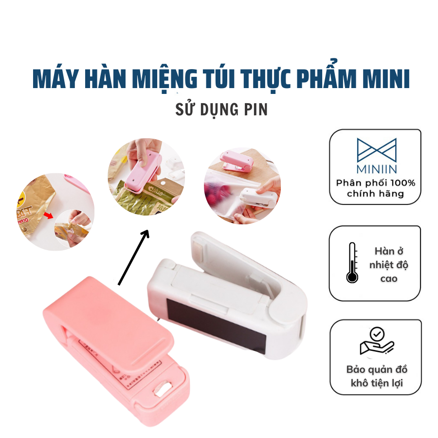 Máy Hàn Miệng Túi Thực Phẩm Mini Đa Năng Tiện Lợi - Hàng Loại 1 - Chính Hãng MINIIN