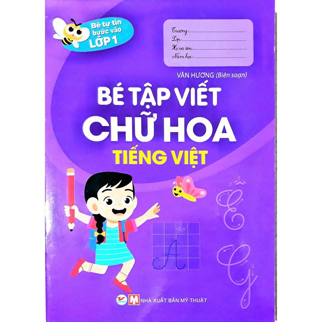Bé Tự Tin Bước Vào Lớp 1 Bé Tập Viết Chữ Hoa Tiếng Việt - Bản Quyền