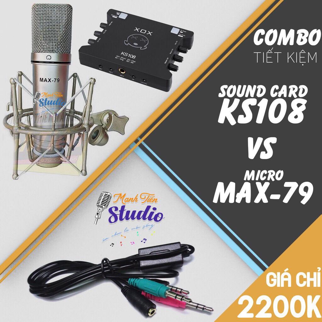 Micro thu âm cao cấp Max 79 - Soundcard XOX KS108, hát karaoke, livestream fb, tiktok -  sự kết hợp hoàn hảo