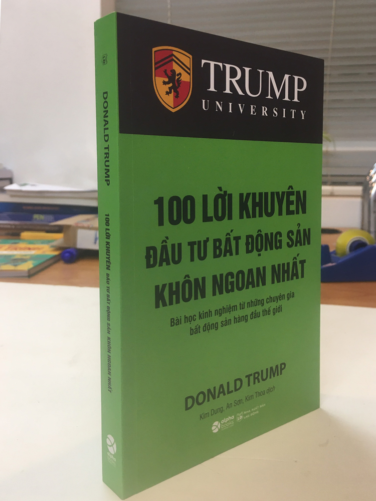 Trump University: 100 Lời Khuyên Đầu Tư Bất Động Sản Khôn Ngoan Nhất - Bài Học Kinh Nghiệm Từ Những Chuyên Gia Bất Động Sản Hàng Đầu Thế Giới - (Tặng Kèm Bookmark DQ)