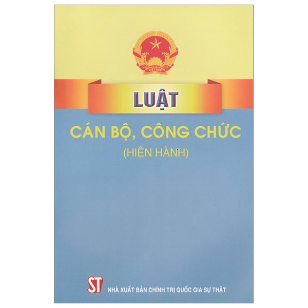 Luật Cán Bộ, Công Chức (Hiện Hành)