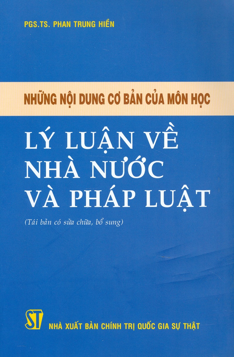 Những Nội Dung Cơ Bản Của Môn Học Lý Luận Về Nhà Nước Và Pháp Luật