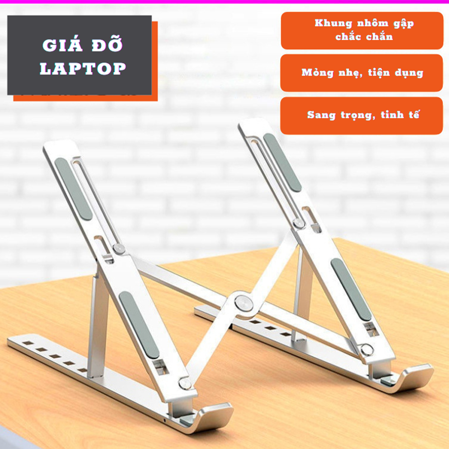 Giá đỡ dành cho  LAPTOP, MACBOOK, IPAD bằng nhôm có thể điều chỉnh được độ cao và gấp gọn, đế tản nhiệt laptop di động