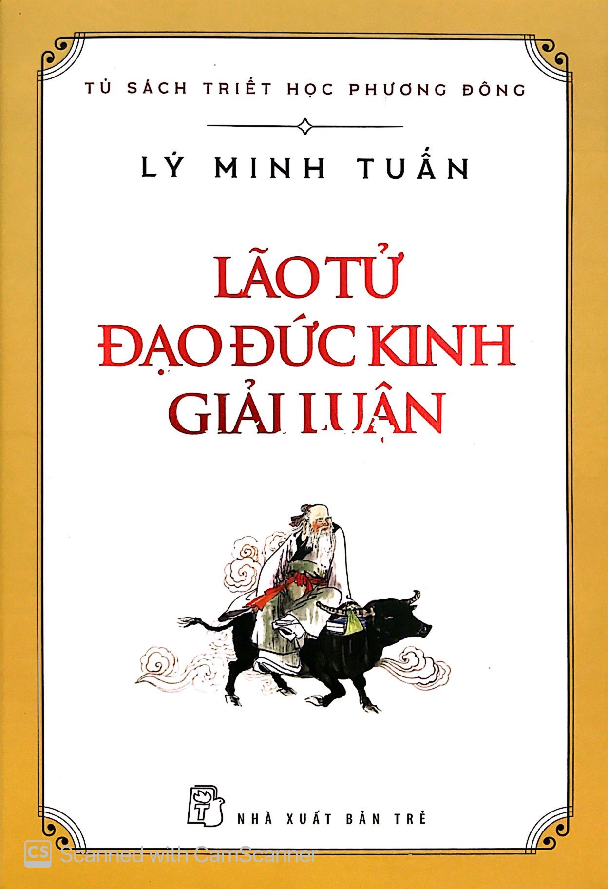 LÃO TỬ ĐẠO ĐỨC KINH GIẢI LUẬN - Lý Minh Tuấn - (bìa mềm)