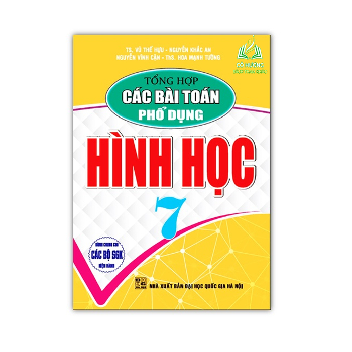 Sách - Tổng hợp các bài toán phổ dụng Hình học 7