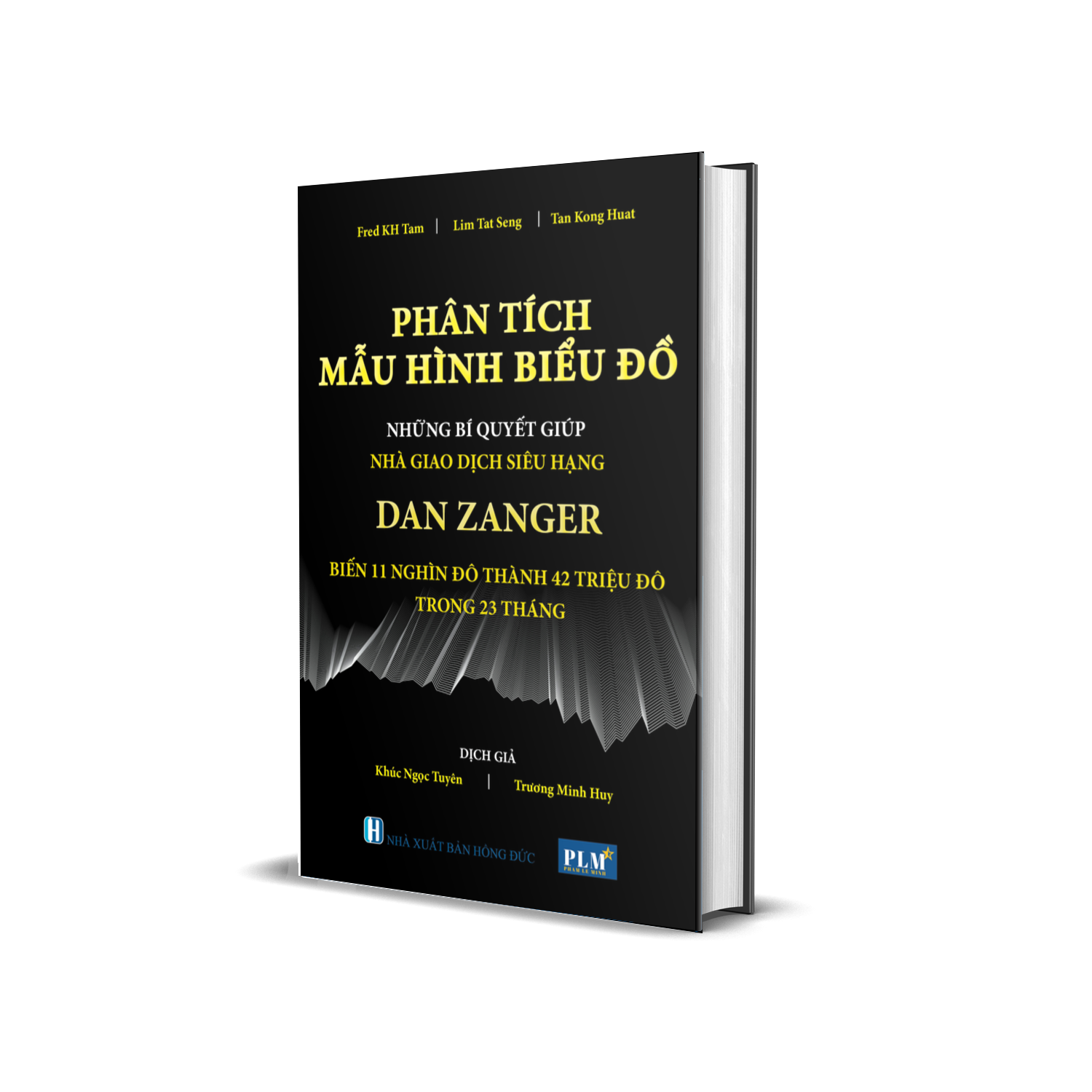 PHÂN TÍCH MẪU HÌNH BIỂU ĐỒ - Những Bí Quyết Giúp Nhà Giao Dịch Siêu Hạng DAN ZANGER Biến 11 Nghìn Đô Thành 42 Triệu Đô Trong 23 Tháng