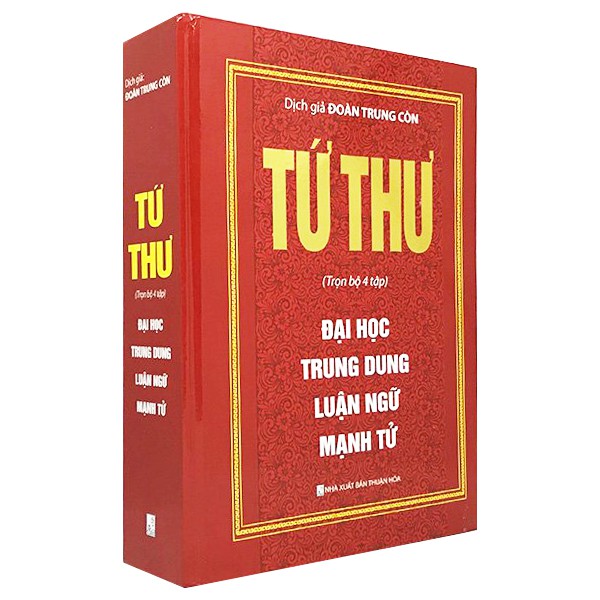 Tứ Thư - Trọn Bộ 4 Tập : Đại Học - Trung Dung - Luận Ngữ - Mạnh Tử ( Bìa Cứng )