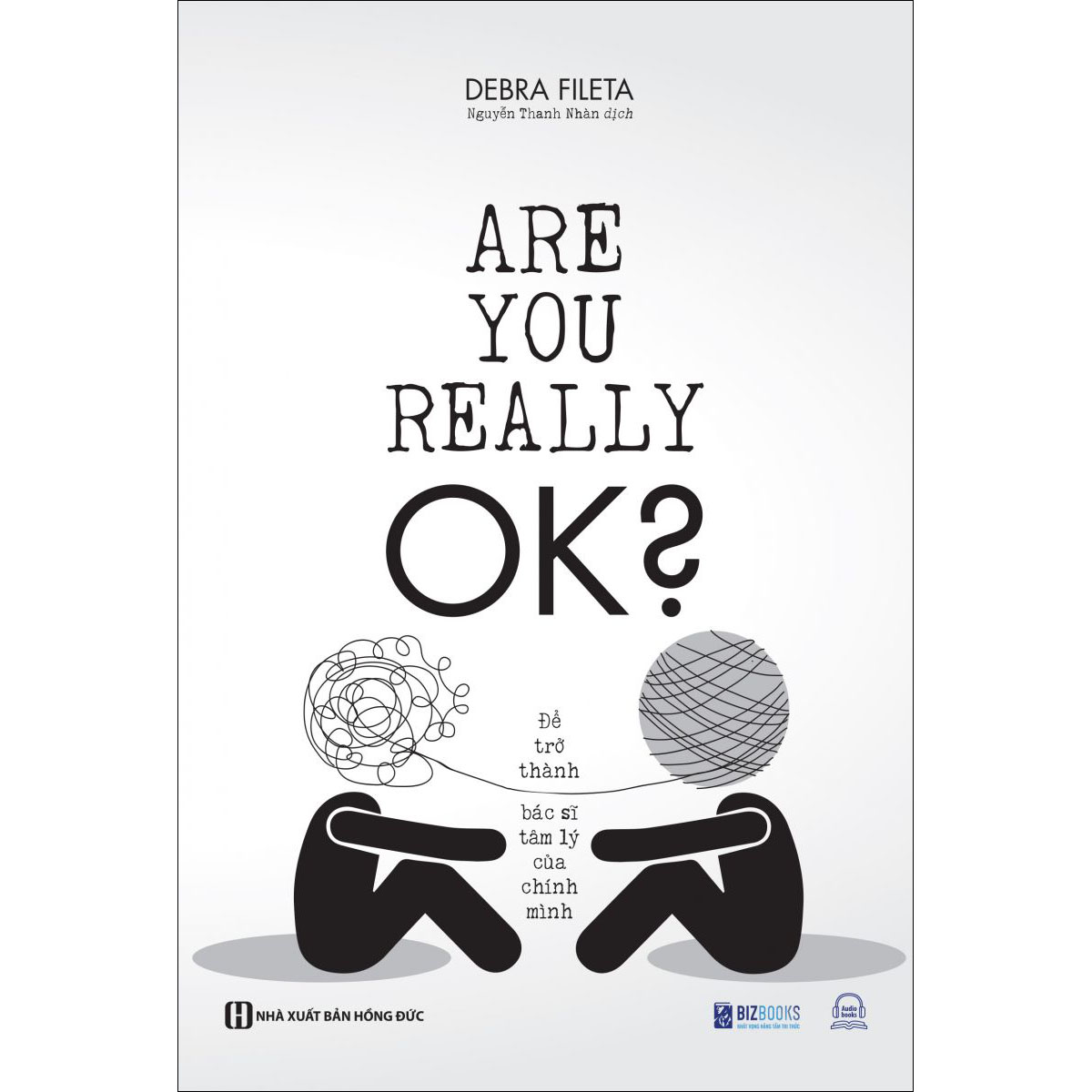 Are you really OK? Để trở thành bác sĩ tâm lý của chính mình