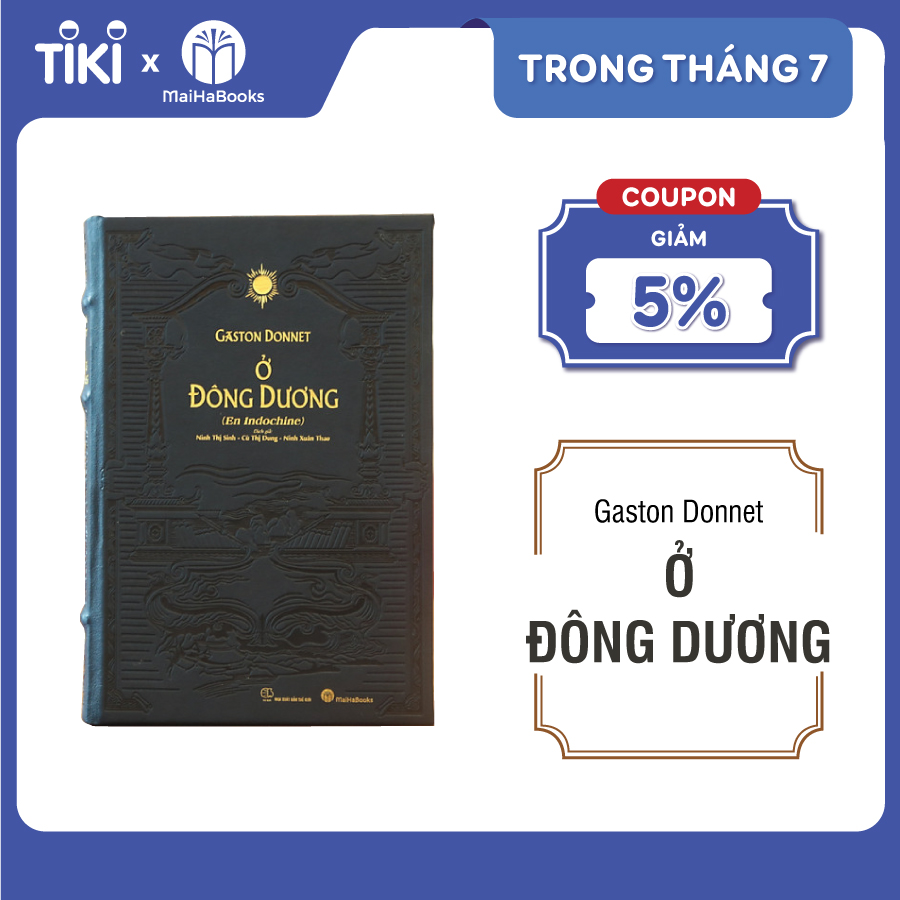 Ở ĐÔNG DƯƠNG (EN INDOCHINE) – Ấn Bản Đặc Biệt S200 (Bìa da PU, giấy mỹ thuật, bụng mạ vàng, có hộp đựng)