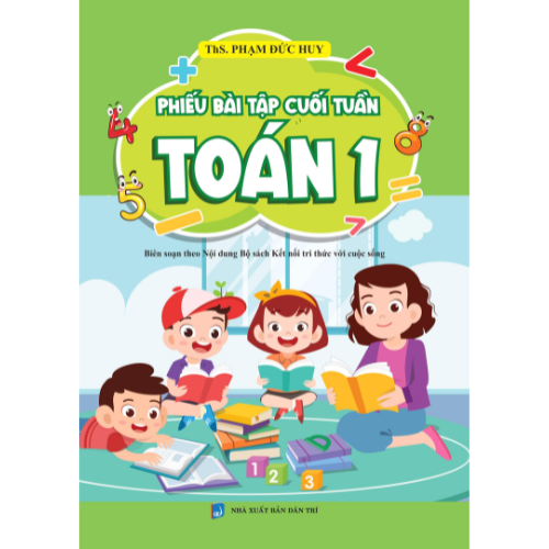 Phiếu bài tập cuối tuần Toán 1 - Biên soạn theo chương trình mới (Sách màu)