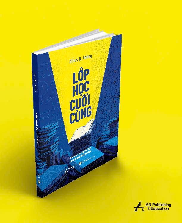 LỚP HỌC CUỐI CÙNG Khi máy móc ngừng dạy và con người bắt đầu học