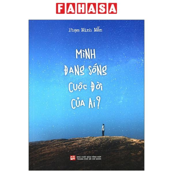 Mình Đang Sống Cuộc Đời Của Ai?