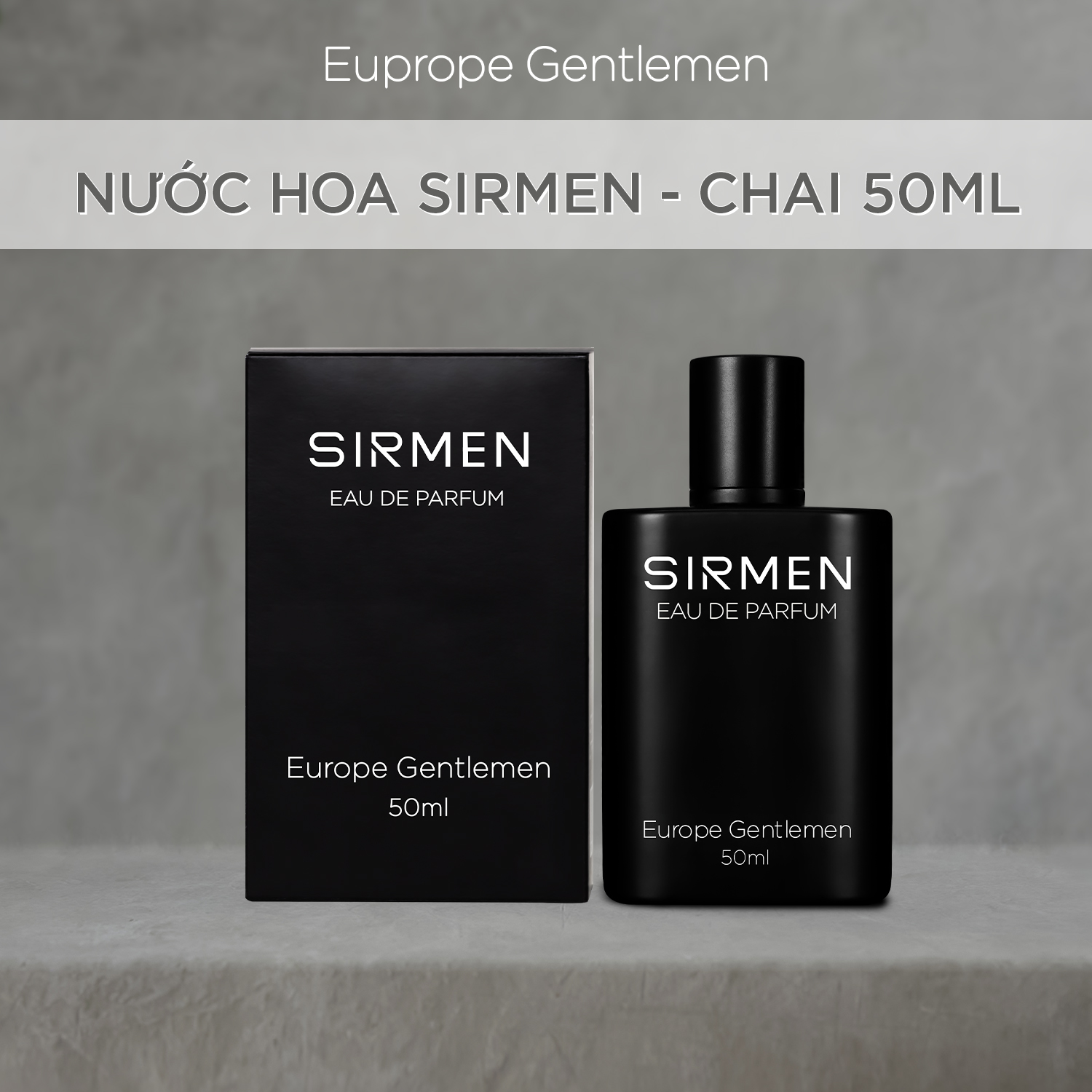 [Chai - 50ml] Nước hoa nam SIRMEN Eau de Parfum Châu Âu Europe Gentlemen cao cấp chai 50ml thơm tự nhiên sang trọng