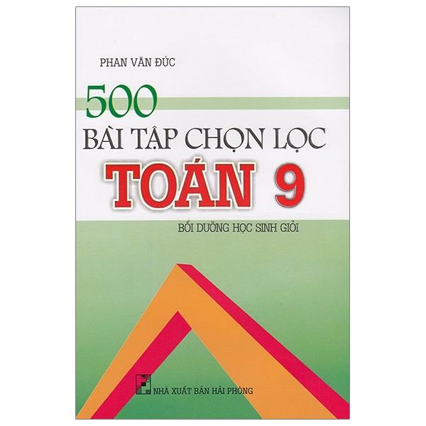 500 Bài Tập Chọn Lọc Toán Lớp 9