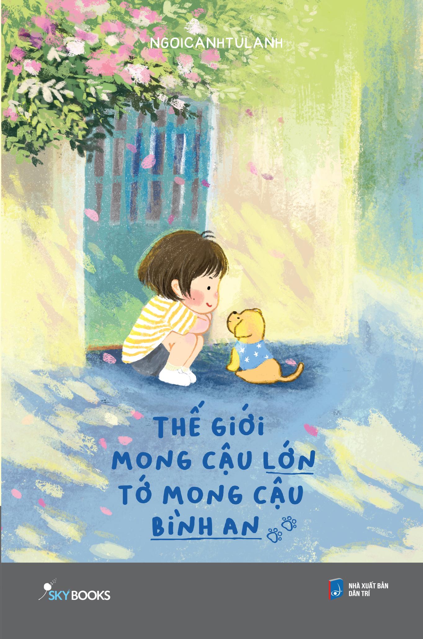 Sách - Thế Giới Mong Cậu Lớn - Tớ Mong Cậu Bình An - Tặng Kèm Bookmark