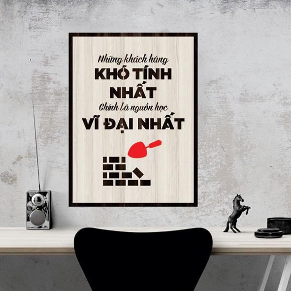 Tranh gỗ DECOR - SLOGAN tạo động lực, Truyền cảm hứng - Những khách hàng khó tính nhất cho ta học vĩ đại nhất