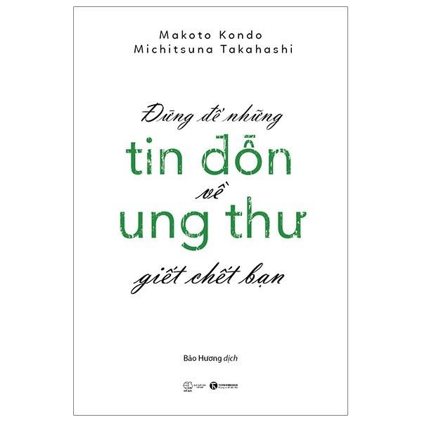 Sách - Đừng Để Những Tin Đồn Ung Thư Giết Chết Bạn