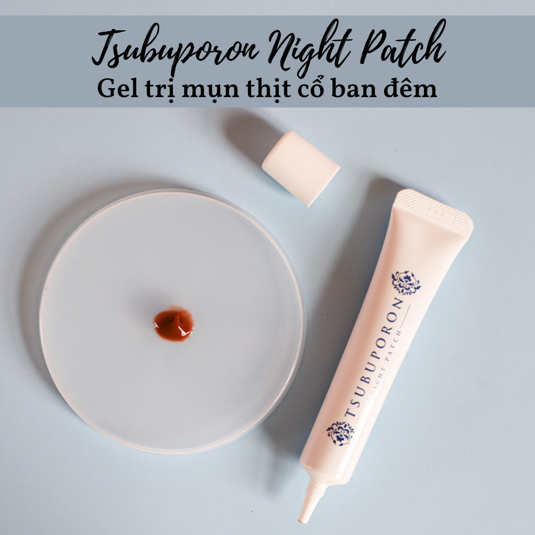 GEL HỖ TRỢ XOÁ MỤN THỊT CỔ BAN ĐÊM TSUBUPORON NIGHT PACK - XÓA MỤN THỊT VÙNG CỔ NHẬT BẢN