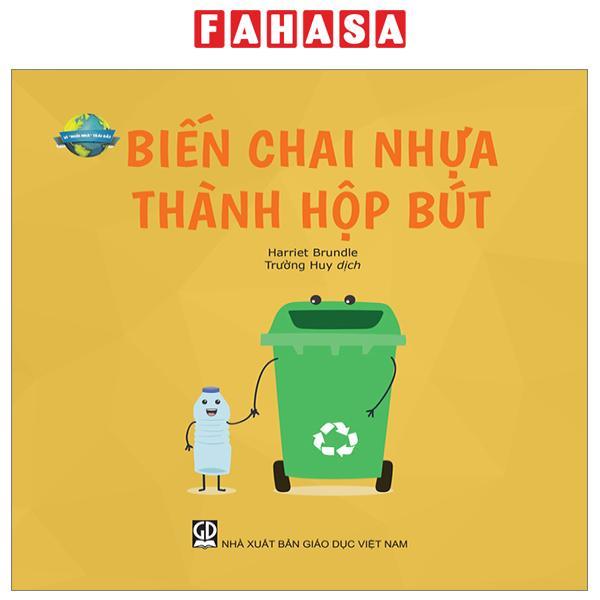 Vì " Ngôi Nhà" Trái Đất - Biến Chai Nhựa Thành Hộp Bút