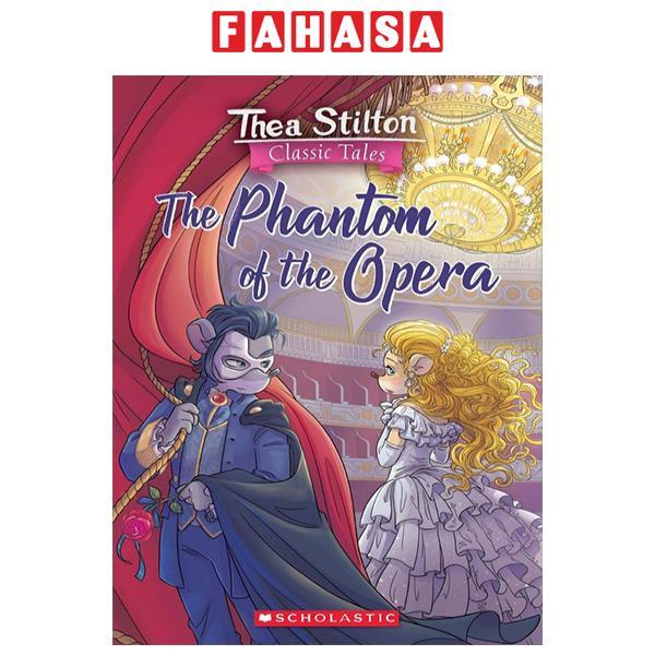 Sách ngoại văn: Thea Stilton Classic Tales - Phantom Of The Opera