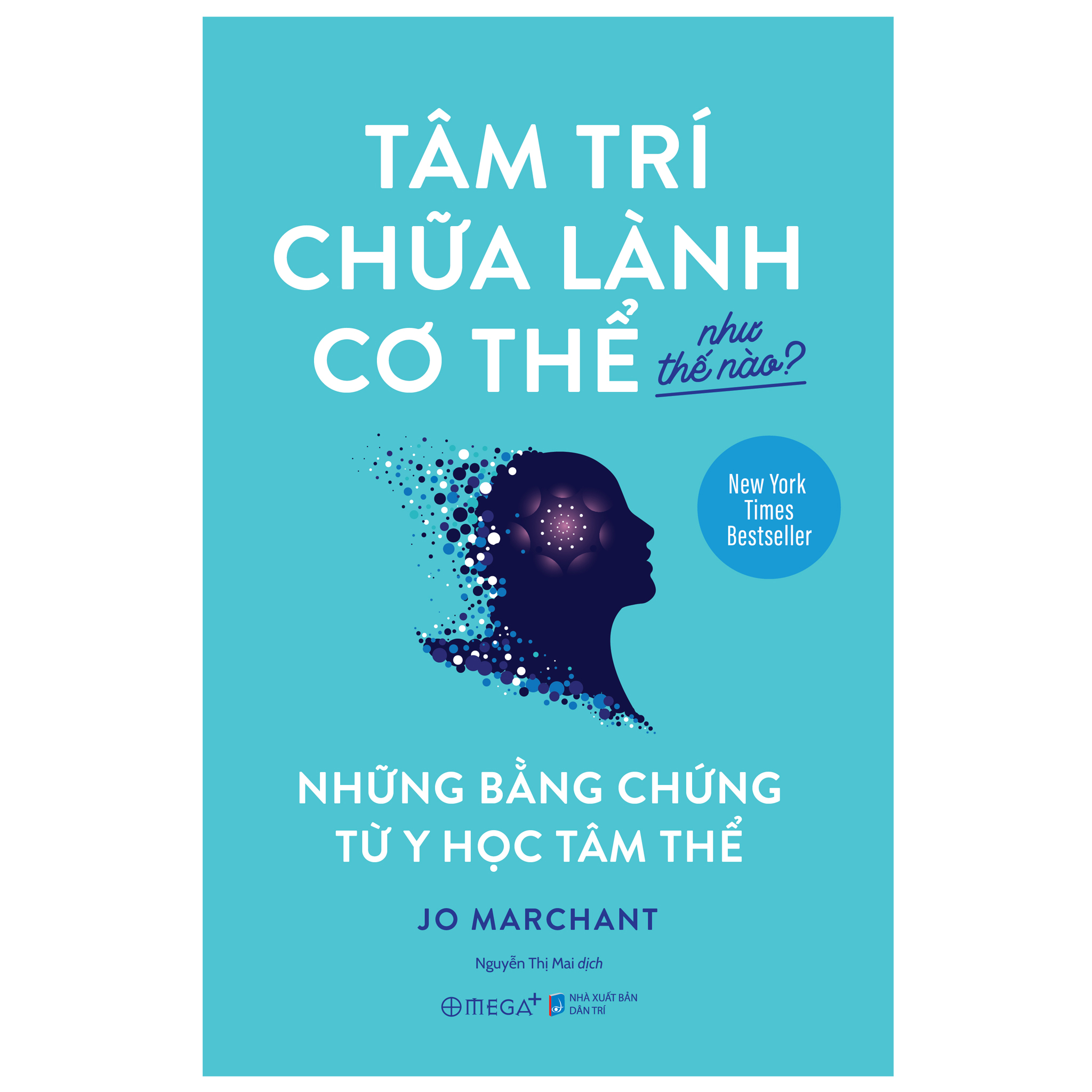 Trạm Đọc | Tâm Trí Chữa Lành Cơ Thể Như Thế Nào? - Những Bằng Chứng Từ Y Học Tâm Thể