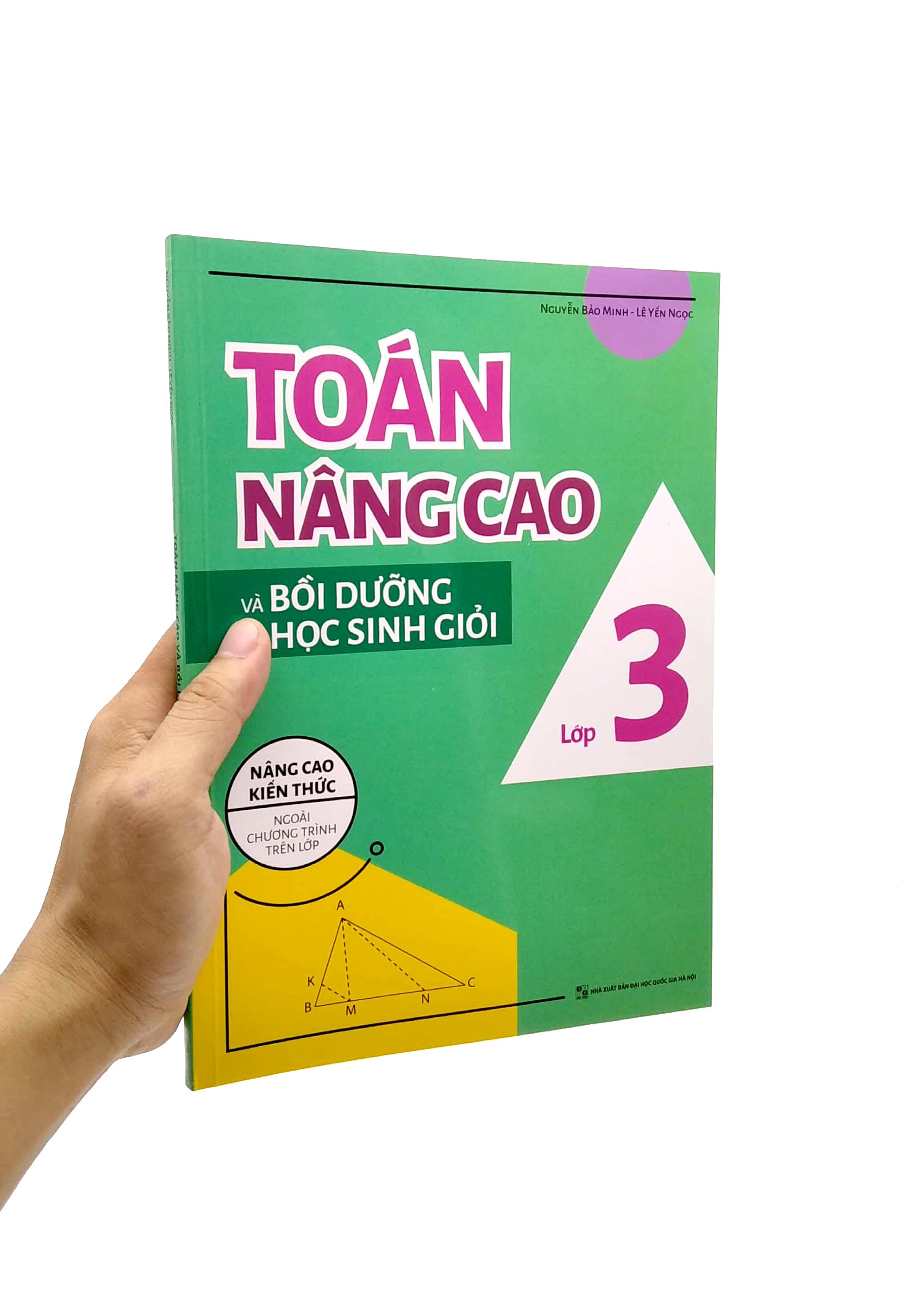 Toán Nâng Cao Và Bồi Dưỡng Học Sinh Giỏi Lớp 3 (Nâng Cao Kiến Thức Ngoài Chương Trình Lên Lớp)