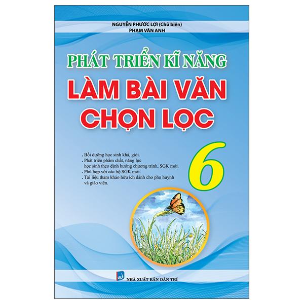 Phát Triển Kĩ Năng Làm Bài Văn Chọn Lọc Lớp 6