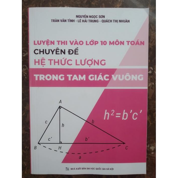 Sách - Luyện thi vào lớp 10 môn Toán Chuyên đề Hệ thức lượng trong tam giác vuông