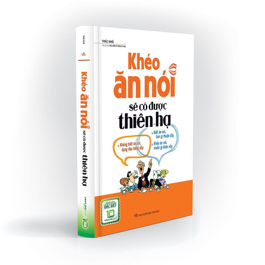 Sách: Khéo Ăn Nói Sẽ Có Được Thiên Hạ (Bìa cứng) - TSKN