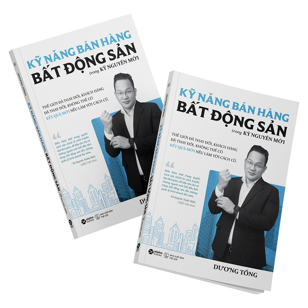 KỸ NĂNG BÁN HÀNG BẤT ĐỘNG SẢN TRONG KỶ NGUYÊN MỚI - Dương Tống -