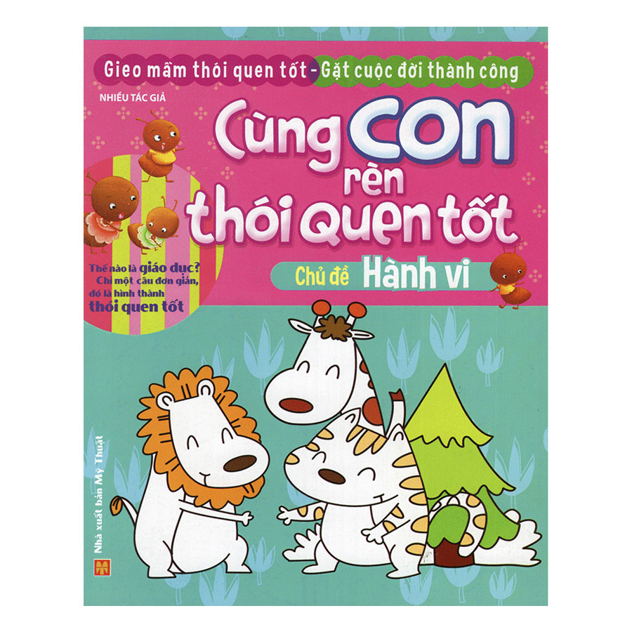 Cùng Con Rèn Thói Quen Tốt - Chủ đề Hành Vi ( Tái Bản)